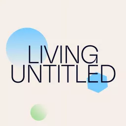 Living Untitled Podcast artwork