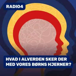 HVAD I ALVERDEN SKER DER MED VORES BØRNS HJERNER? Podcast artwork