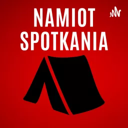 Namiot Spotkania - Ewangelia na dziś Podcast artwork