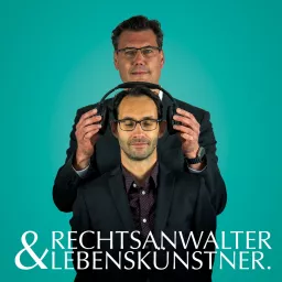 RECHTSANWALTER & LEBENSKÜNSTNER. - Der Compliance-Podcast