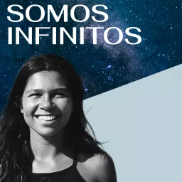 Somos Infinitos Podcast artwork