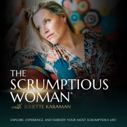 The Scrumptious Woman Podcast artwork