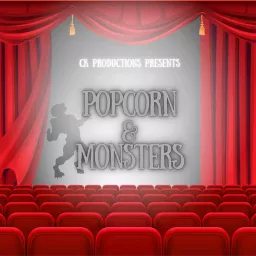 Popcorn and Monsters Podcast artwork