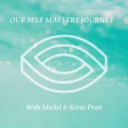 Our Self Mastery Journey