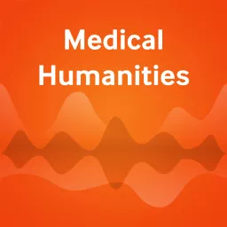 Medical Humanities Podcast artwork