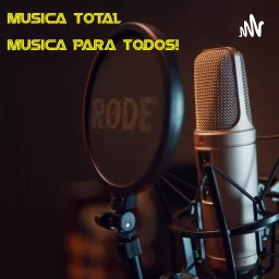 Música Total, Música Para Todos Podcast artwork