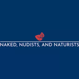 Naked, Nudists, and Naturists