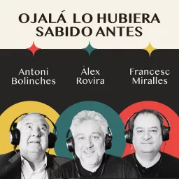 Ojalá lo hubiera sabido antes Podcast artwork