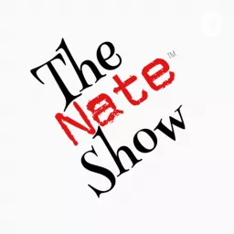 The Nate Show Podcast artwork