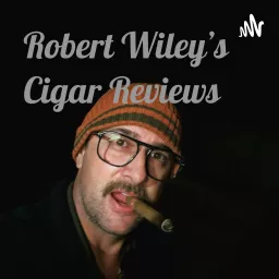 Robert Wiley's Cigar Reviews Podcast artwork
