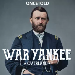 War Yankee - Overland Podcast artwork