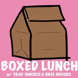 Boxed Lunch Podcast artwork