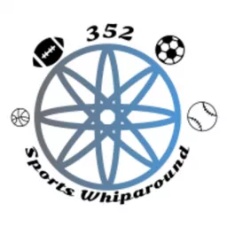 352 Sports Whiparound Podcast artwork