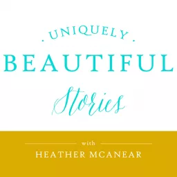 Uniquely Beautiful Stories Podcast artwork