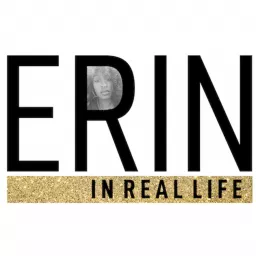 Erin in Real Life Podcast artwork