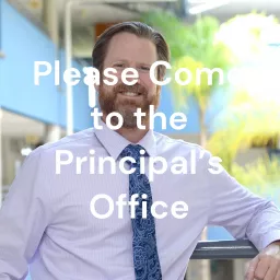 Please Come to the Principal’s Office Podcast artwork