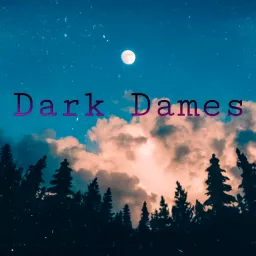 Dark Dames Podcast artwork