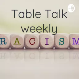 Table Talk weekly Podcast artwork