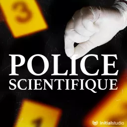 Police scientifique Podcast artwork