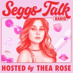 Seggs Talk Radio Podcast artwork