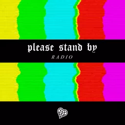 Please Stand By Radio Podcast artwork