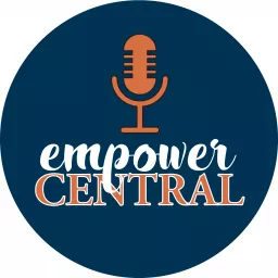 EmpowerCentral Podcast artwork