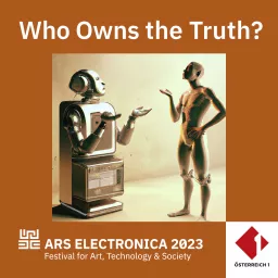 Who Owns the Truth? – Ars Electronica Festival Podcast artwork