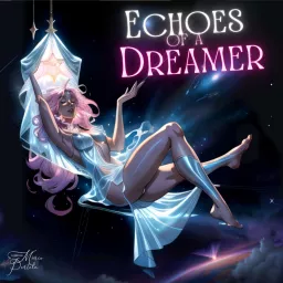 Echoes of a Dreamer Podcast artwork