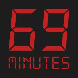 69 Minutes Podcast artwork