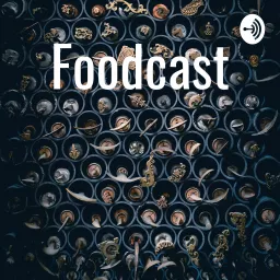 Foodcast Podcast artwork