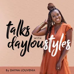 Talks With Dayloustyles Podcast artwork