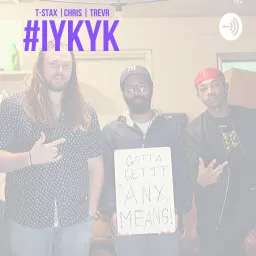 #IYKYK Podcast artwork