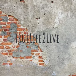 TrueLife2Live Podcast artwork