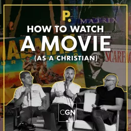 How to Watch A Movie (As A Christian) Podcast artwork