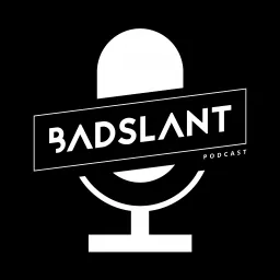 Badslant Podcast artwork