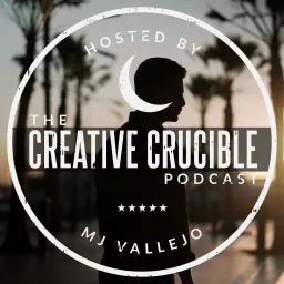 The Creative Crucible Podcast artwork