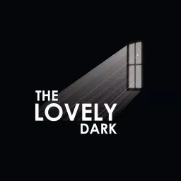 The Lovely Dark Podcast artwork