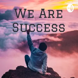We Are Success Podcast artwork