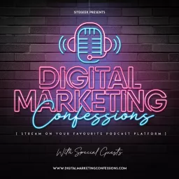 Digital Marketing Confessions Podcast artwork