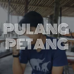 Pulang Petang Podcast artwork