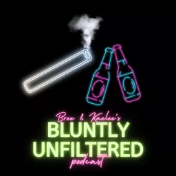 Bluntly Unfiltered Podcast artwork