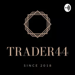 Trader44 Podcast artwork