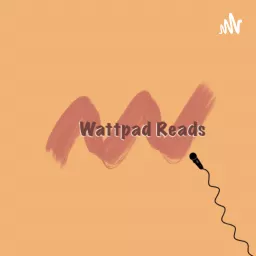 Wattpad Reads Podcast artwork