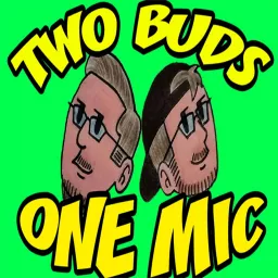 2 Buds 1 Mic Podcast artwork
