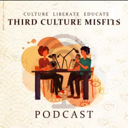 THIRD CULTURE MISFITS Podcast artwork