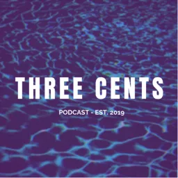 THREE CENTS Podcast artwork