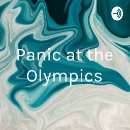 Panic at the Olympics Podcast artwork