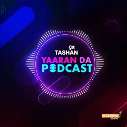 9x Tashan Yaaran Da Podcast artwork
