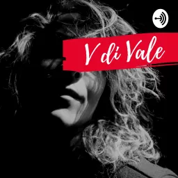 V di Vale Podcast artwork