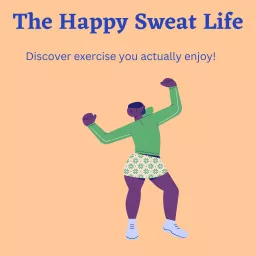 The Happy Sweat Life Podcast artwork